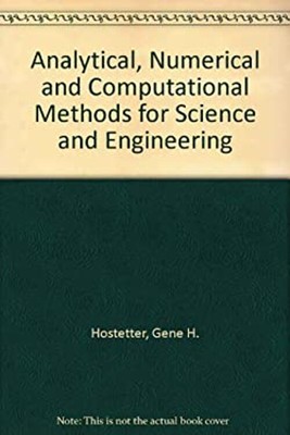 Analytical, Numerical, and Computational Methods for Science and