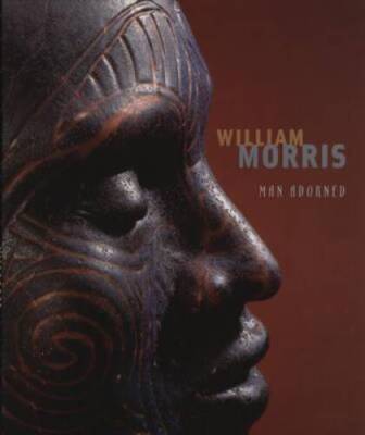 William Morris: Man Adorned - Hardcover By Edgar, Blake - VERY GOOD