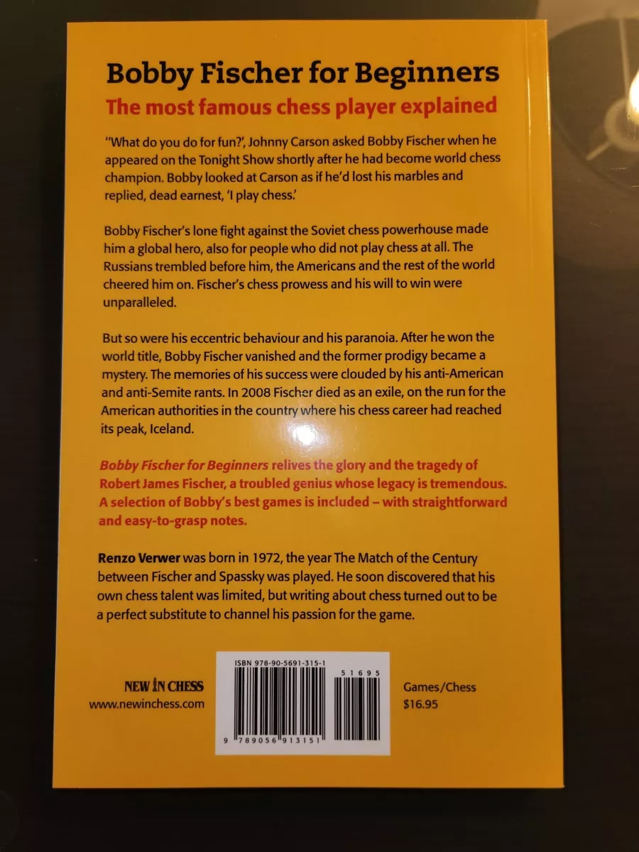 Bobby Fischer's Game Of The Century: Every Move Explained For Chess  Beginners 