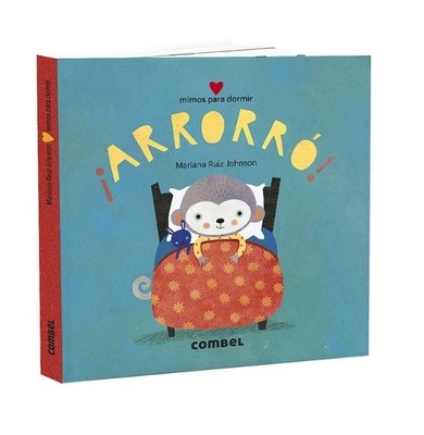 Mariana Ruiz ¡Arrorró! Mimos Para Dormir (Board Book) Mimos