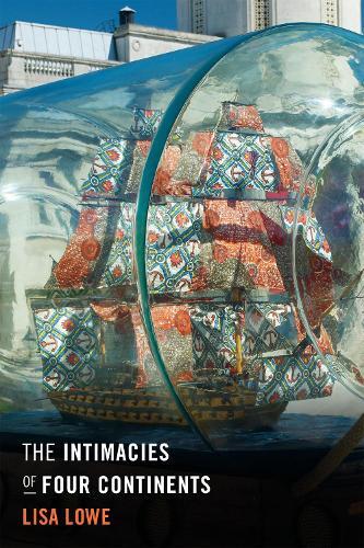 Thumbnail - Lisa Lowe The Intimacies Of Four Continents (taschenbuch)