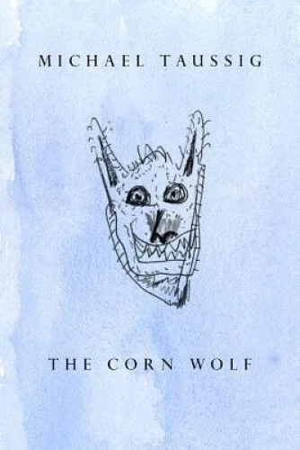 The Corn Wolf by Taussig, Michael - Foto 4 di 4