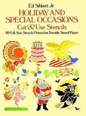Holiday and Special Occasions Cut & Use Stencils by Ed Sibbett Jr.