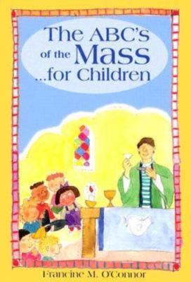 The ABC's of the Mass...for children - OConnor, 0892432918, paperback, new