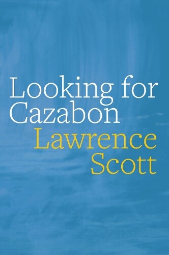 Lawrence Scott Looking for Cazabon (Tascabile)