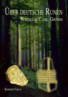 Über deutsche Runen | Wilhelm Carl Grimm, W. C. Grimm | deutsch
