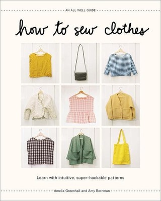 How to Sew Clothes | Amelia Greenhall (u. a.) | Buch | Gebunden | Englisch