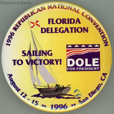 Bob Dole President 1996 Florida Delegation Convention 4'' Cello Pinback Button