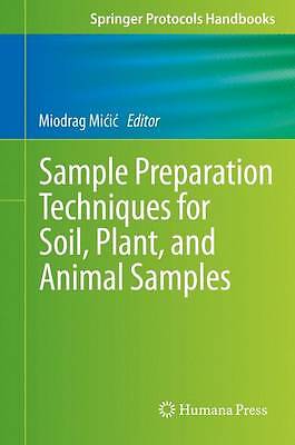 Sample Preparation Techniques for Soil, Plant, and Animal Sam... - 9781493931842