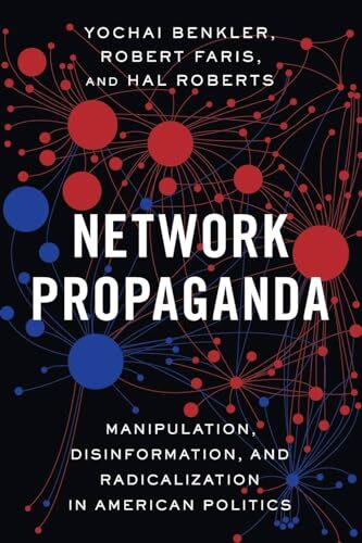 Network Propaganda: Manipulation, Disinformation, and Radicalization in ... - Picture 1 of 3