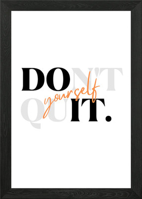 Dont Quit Yourself Framed Wall Art Poster Canvas Print Picture