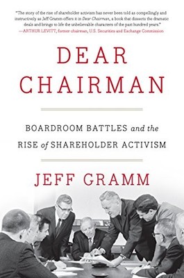 Dear Chairman: Boardroom Battles and the Rise of Shareholder Act