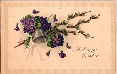 Vintage 1911 Easter Postcard Embossed Violets & Pussy Willows Bell