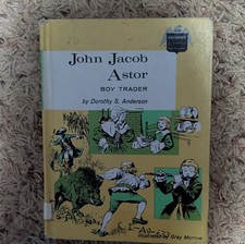 Childhood of Famous Americans: John Jacob Astor by Anderson, Vintage Illustrate…