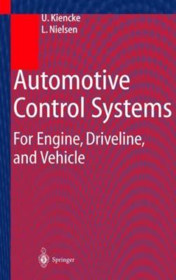 Automotive Control Systems for Engine, Driveline & Vehicle by Kiencke & Nielsen
