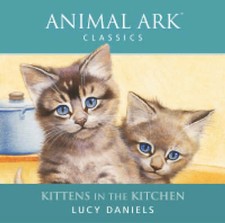 Unknown Artist : Animal Ark: Kittens in the Kitchen: Anim CD Fast and FREE P & P