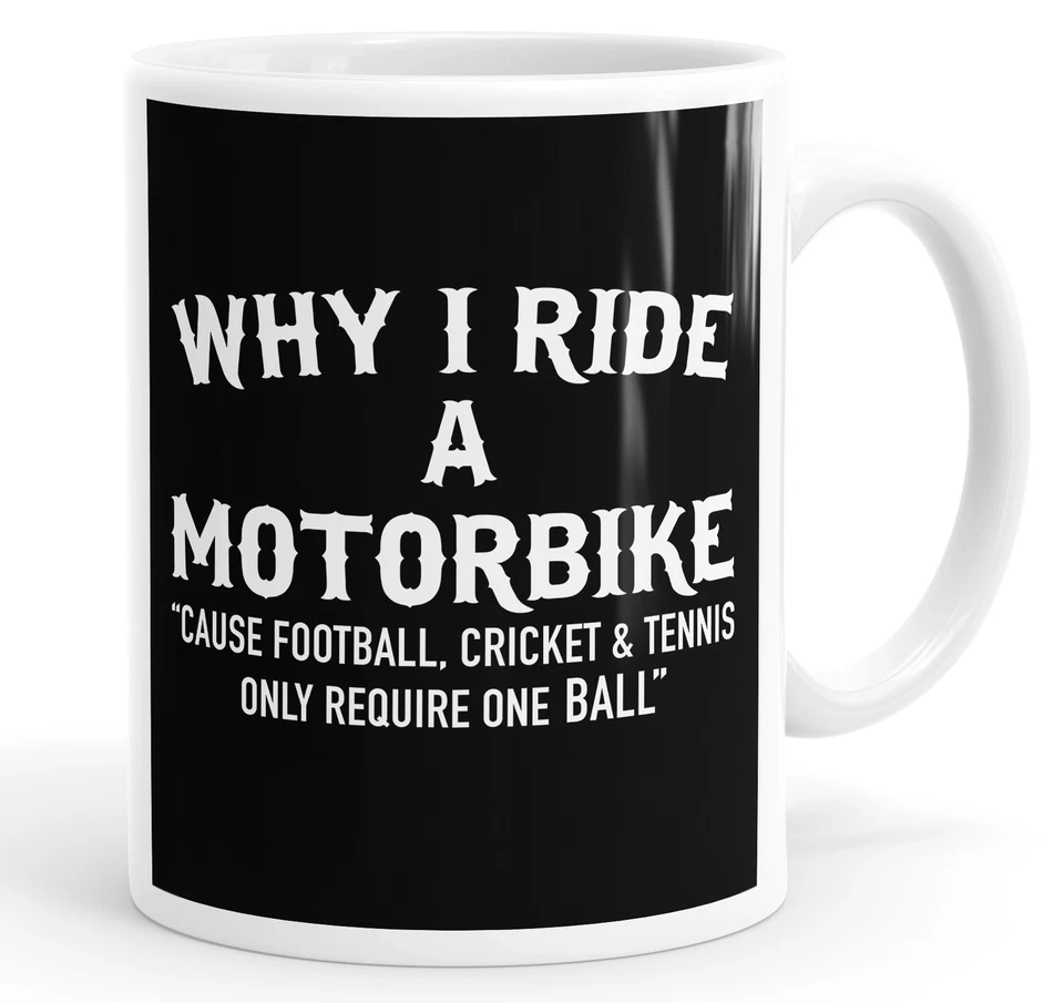 STREETSIDE SURGEONS Why I Ride A Motorbike Funny Coffee Mug Tea Cup