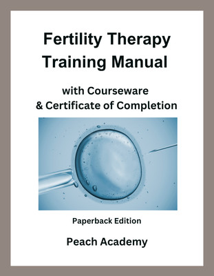 Fertility Therapy Training Manual with Courseware & Certificate (Paperback)