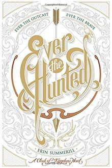 Ever the Hunted (A Clash of Kingdoms Novel) von Summeril... | Buch | Zustand gut