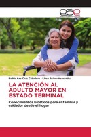 Belkis Ana Cruz Caballero (U. A.) | La AtenciÓN Al Adulto Mayor En Estado...