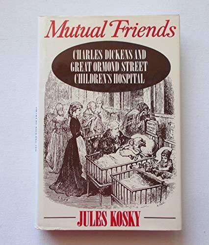 Mutual Friends: Charles Dickens and th..., Kosky, Jules - Picture 1 of 2