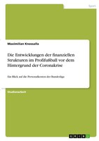 Die Entwicklungen Der Finanziellen Strukturen Im ProfifußBall Vor Dem...