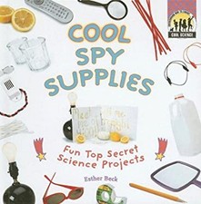 Cool Spy Supplies : Fun Top Secret Science Projects Hardcover Est