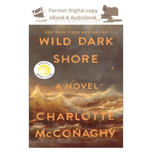 Wild Dark Shore: A Novel, Charlotte McConaghy 2026 - Image 1 of 1