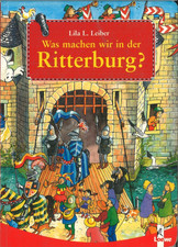 Was machen wir in der Ritterburg? von Lila L....