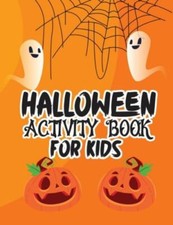 Halloween activity book for kids: Over 100 pages Happy Halloween activity boo...