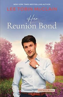 Her Reunion Bond (Christian Romance): Sacred Bond S... | Buch | Zustand sehr gut