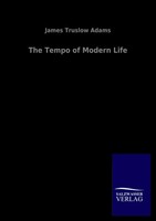 James Truslow Adams | The Tempo Of Modern Life | Taschenbuch | Deutsch (2020)