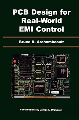 PCB Design for Real-World EMI Control (The S... by Archambeault, Bruce  Hardback