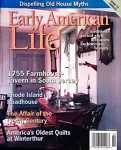 Early American Life Magazine - February 2007 - Period Style Antiques, History