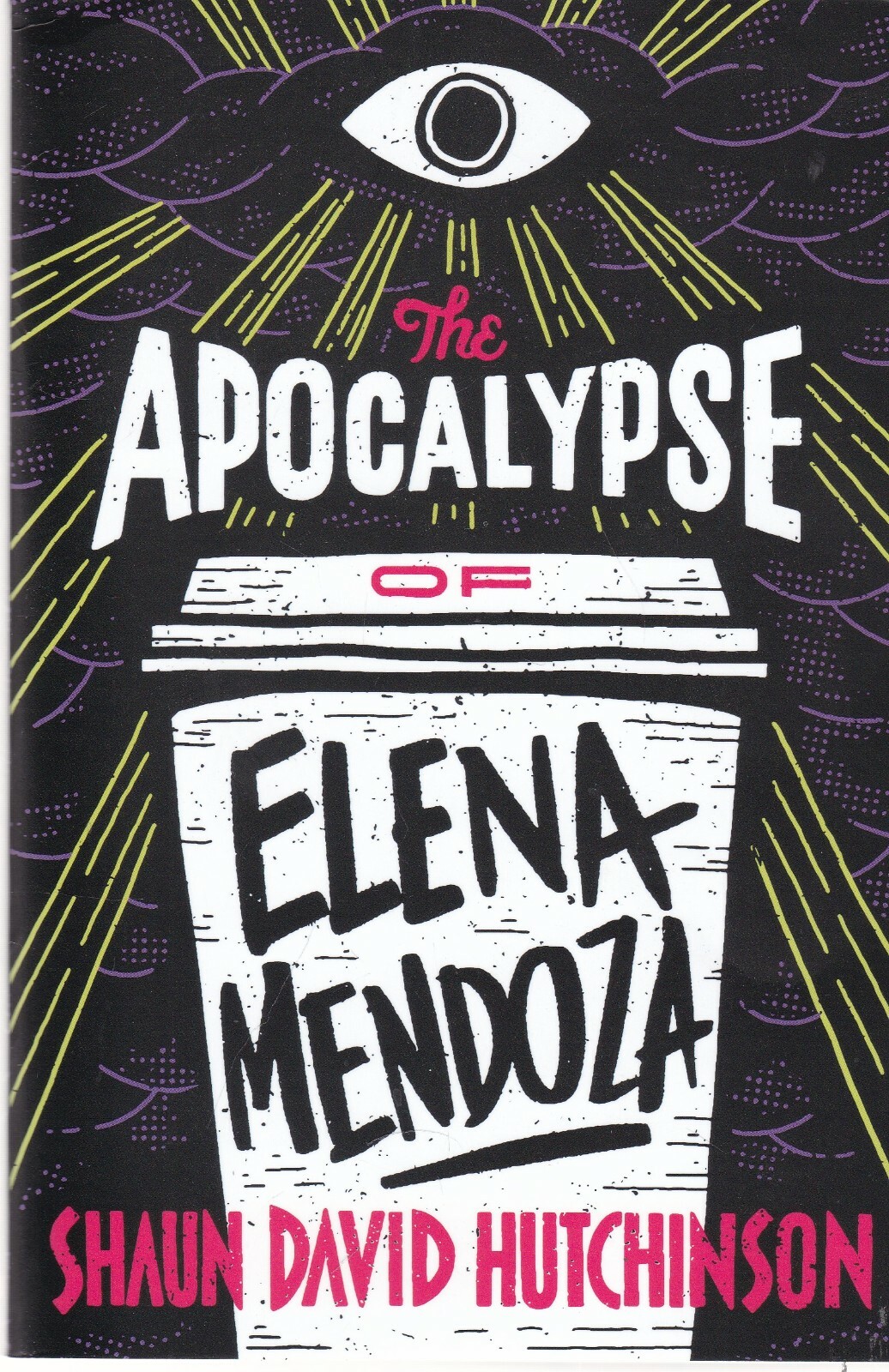 The Apocalypse of Elena Mendoza (Paperback) Book by Shaun David Hutchinson