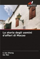 Li Jia-Zheng (U. A.) | La Storia Degli Uomini D'affari Di Macao | Taschenbuch