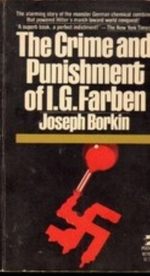 The Crime and Punishment of I.G. Farben, USED-Good, Joseph borkin -
