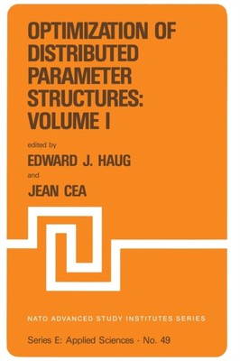 Haug - Optimization of Distributed Parameter Structures - Volume I - N - X555z