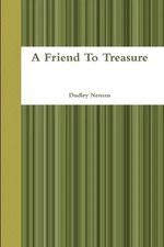 A Friend to Treasure by Dudley Neman (English) Paperback Book