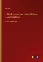 Voltaire | Le Monde Comme Il Va, Vision De Babouc; Et, Jeannot Et Colin | Buch