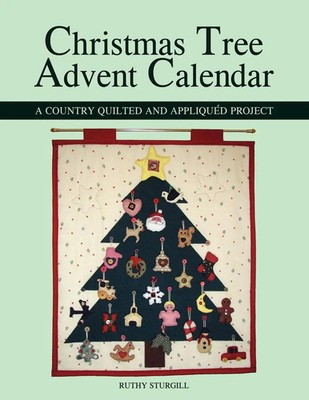 Christmas Tree Advent Calendar | A Country Quilted and Appliquéd Project | Buch