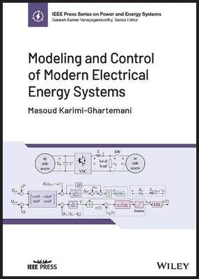 Modeling and Control of Modern Electrical Energy Systems by M... - 9781119883418