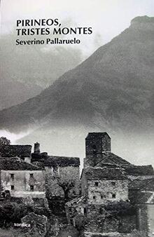 Pirineos, tristes montes von Pallaruelo, Severino | Buch | Zustand wie neu