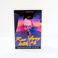 RUN AWAY WITH ME  J.L. Simmonds - 06/25 ARC - YA Romance