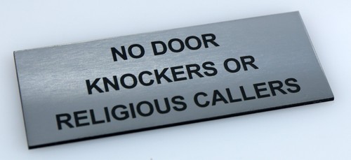 NO DOOR KNOCKERS OR RELIGIOUS GROUPS ENGRAVED SIGN PLAQUE 100MM X 40MM - Picture 18 of 19