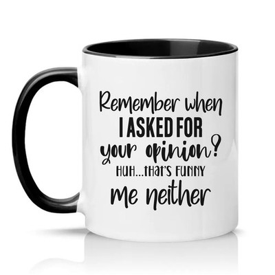 Remember When I Asked For Unisex 11 Unzen Keramiktasse Sarkastisch Büro Humor Geschenk