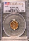 2009 $5 1/10 oz Gold Eagle PCGS MS70 FIRST STRIKE