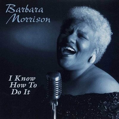 I Know How to Do It by Barbara Morrison (CD, Jun-1997, Chartmaker Records)