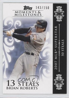 2008 Moments & Milestones /150 Brian Roberts (2007 MLB Superstar 50 Steals) i9x