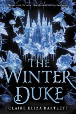The Winter Duke - Paperback By Bartlett, Claire Eliza - GOOD